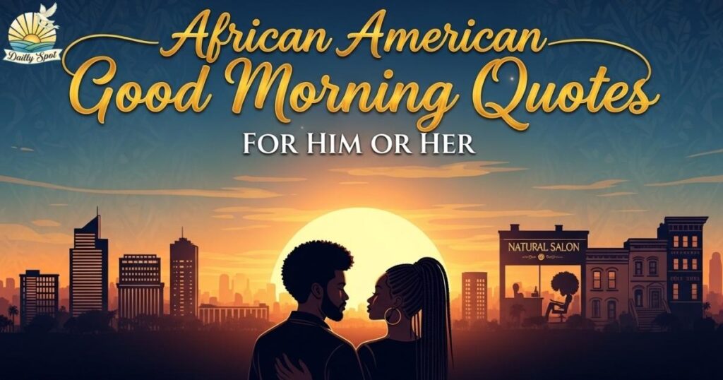 African American Good Morning Quotes For Him or Her