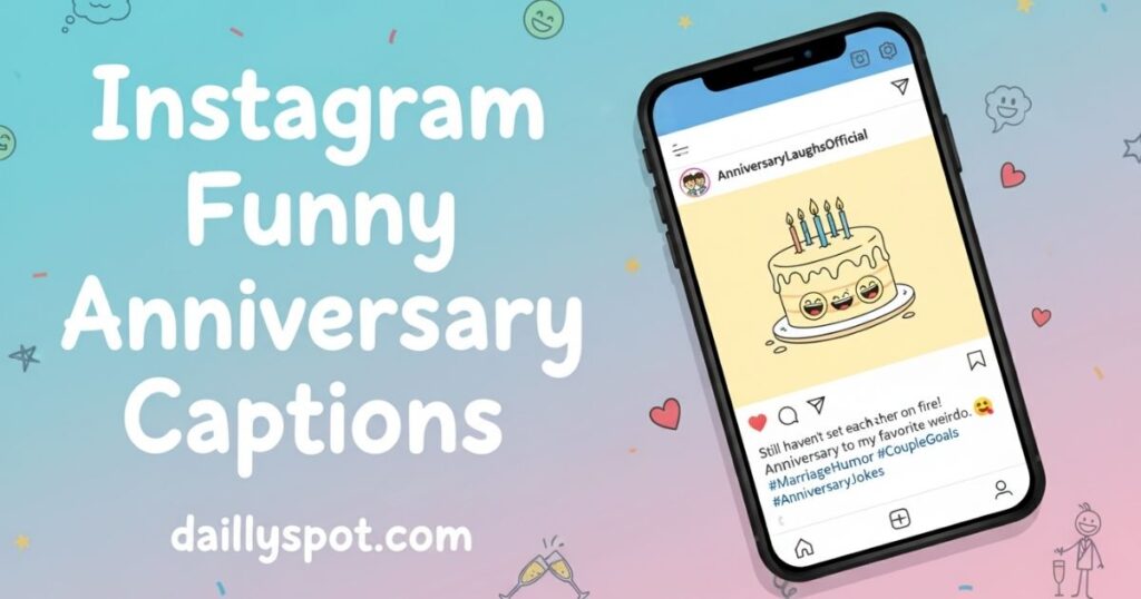 Instagram Funny Anniversary Captions