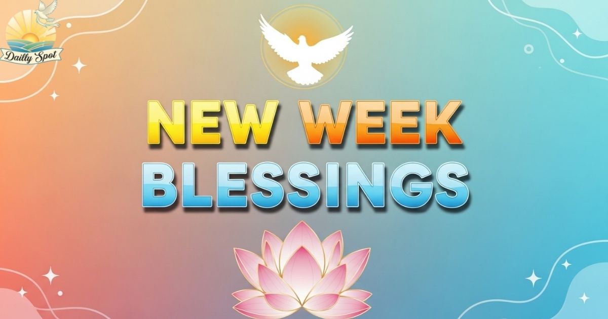 New Week Blessings