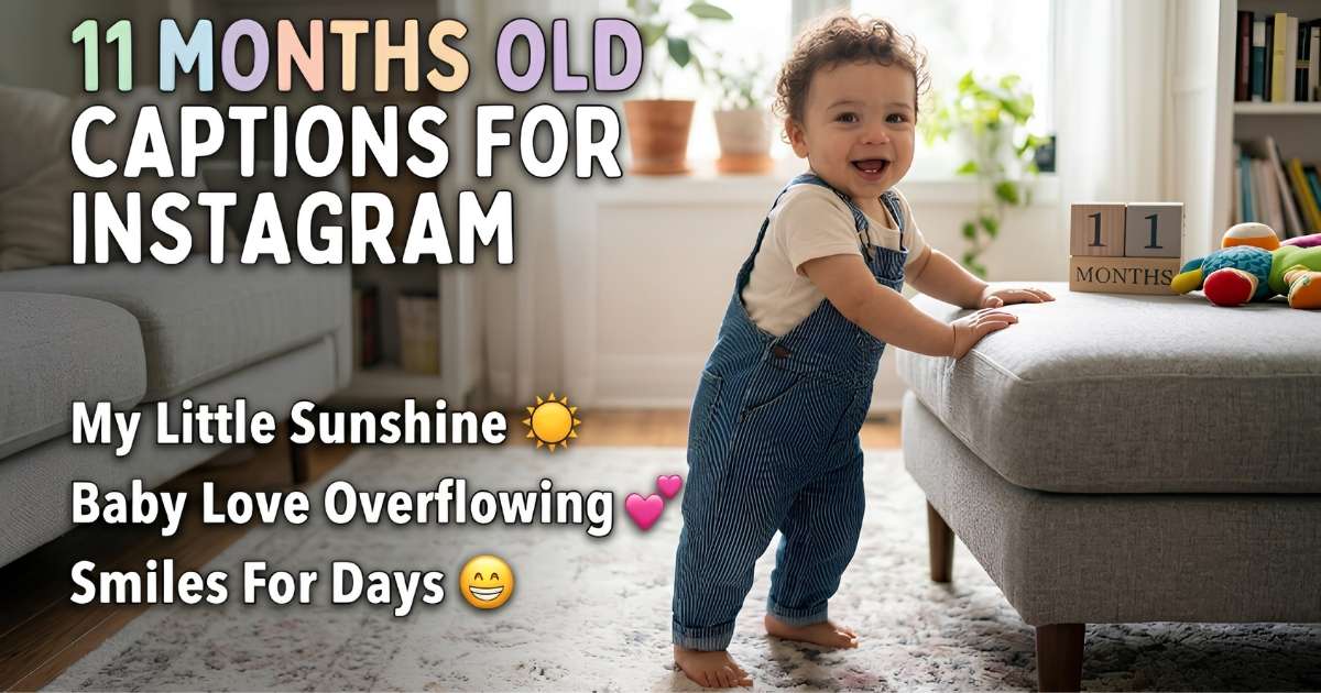 220+ 11 Months Old Baby Captions for Instagram to Capture Every Precious Moment