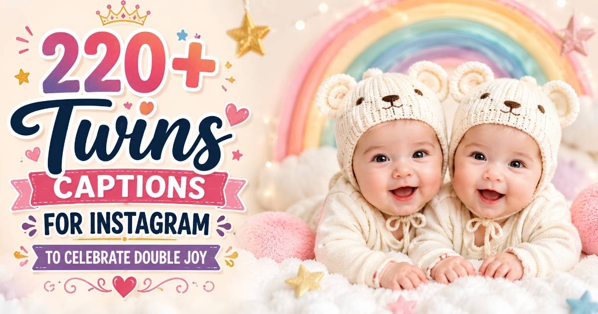 220+ Twins Captions For Instagram to Celebrate Double Joy