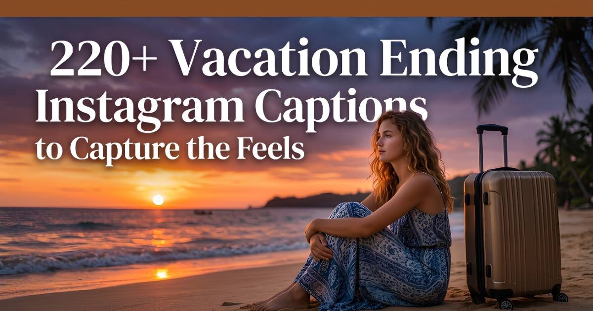 Vacation Ending Instagram Captions